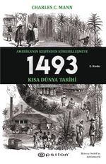 1493 Amerika'nın Keşfinden Küreselleşmeye - Kısa Dünya Tarihi