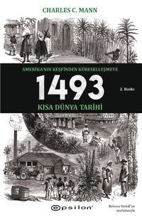 1493 Amerika'nın Keşfinden Küreselleşmeye - Kısa Dünya Tarihi