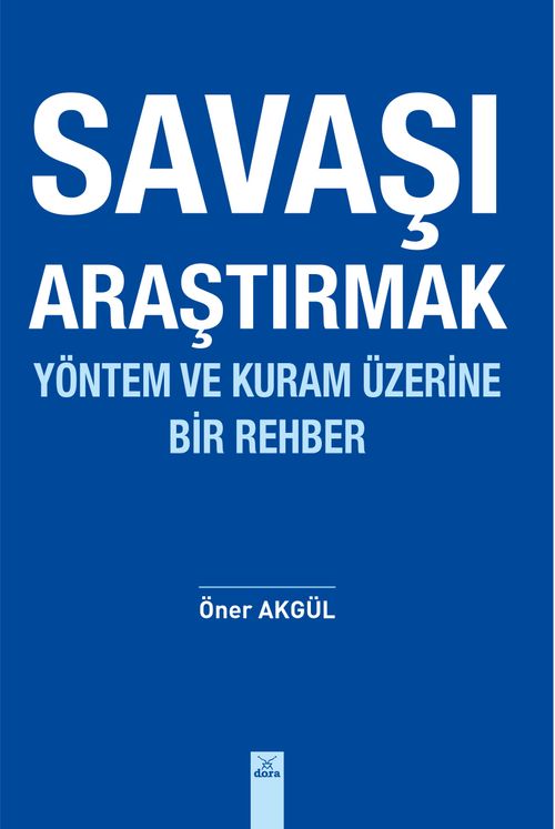 Savaşı Araştırmak & Yöntem ve Kuram Üzerine Bir Rehber