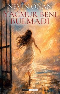 Yağmur Beni Bulmadı