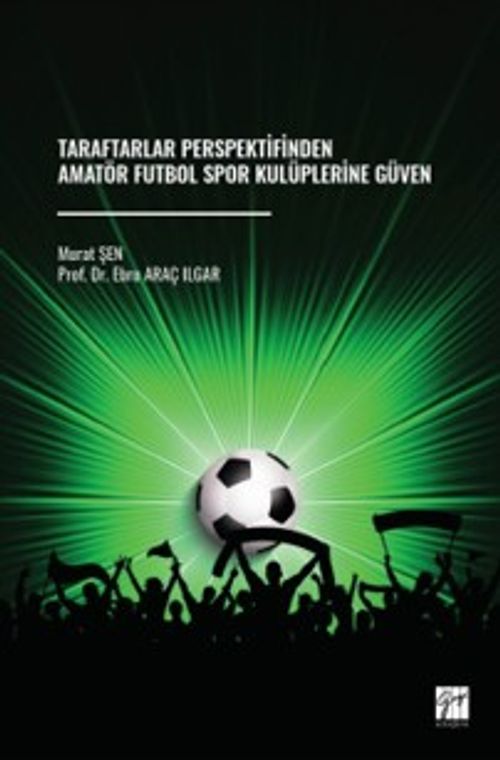 Taraftarlar Perspektifinden Amatör Futbol Spor Kulüplerine Güven