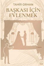 Başkası İçin Evlenmek