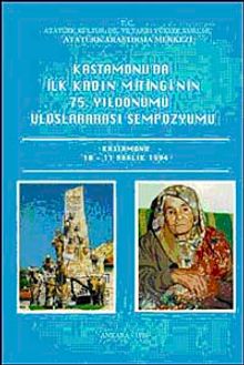 Kastamonu'da İlk Kadın Mitingi'nin 75. Yıldönümü Uluslararası Sempozyumu & Kastamonu 10-11 Aralık 1994