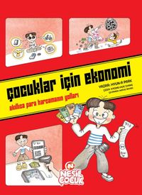 Çocuklar İçin Ekonomi & Akıllıca Para Harcamanın Yolları