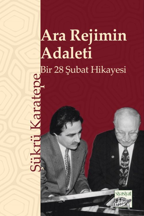 Ara Rejimin Adaleti & Bir 28 Şubat Hikayesi