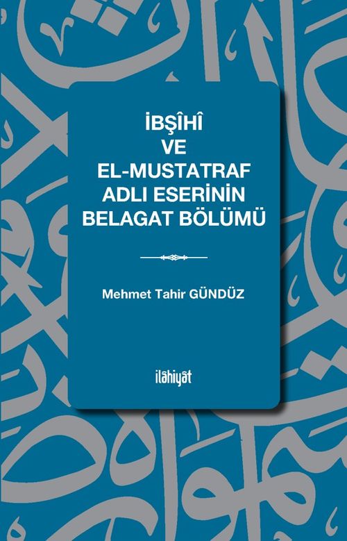 İbşîhî ve el-Müstatref Adlı Eserinin Belagat Bölümü
