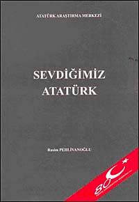 Sevdiğimiz Atatürk