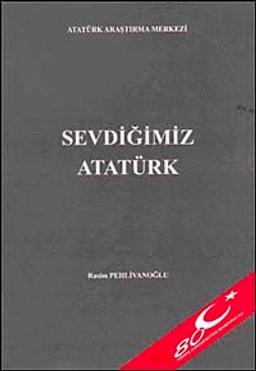 Sevdiğimiz Atatürk