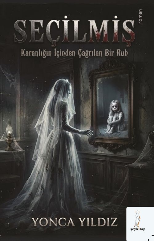 Seçilmiş & Karanlığın İçinden Çağrılan Bir Ruh