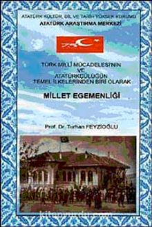 Türk Milli Mücadelesinin ve Atatürkçülüğün Temel İlkelerinden Biri Olarak Millet Egemenliği