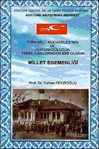 Türk Milli Mücadelesinin ve Atatürkçülüğün Temel İlkelerinden Biri Olarak Millet Egemenliği
