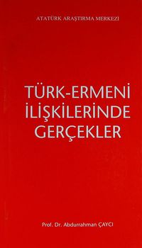 Türk-Ermeni İlişkilerinde Gerçekler