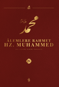 Alemlere Rahmet Hz. Muhammed (s.a.v.) 8
