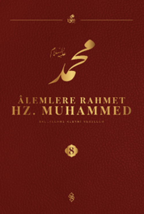 Alemlere Rahmet Hz. Muhammed (s.a.v.) 8