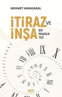 İtiraz ve İnşa & Bir İnsanlık Tezi