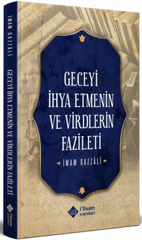 Geceyi İhya Etmenin ve Virdlerin Fazileti