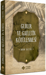 Gurur ve Gafletin Kötülenmesi