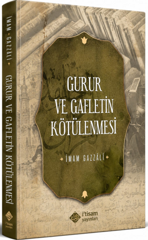 Gurur ve Gafletin Kötülenmesi