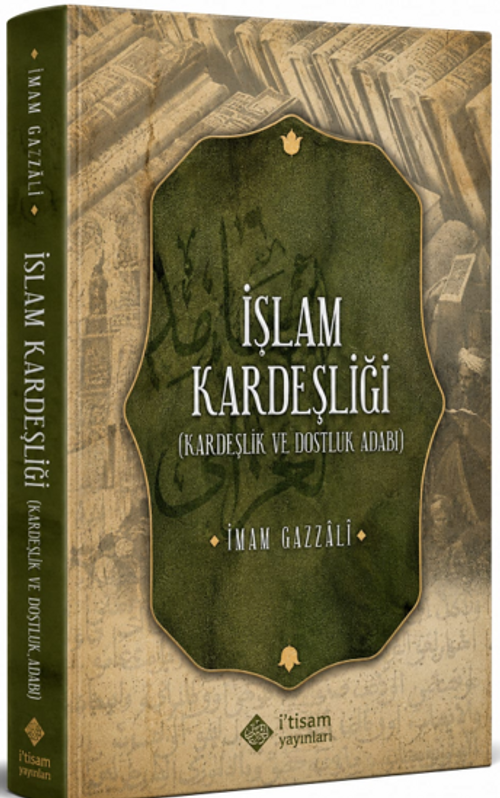 İslam Kardeşliği (Kardeşlik ve Dostluk Adabı)