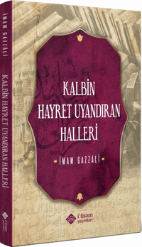 Kalbin Hayret Uyandıran Halleri