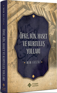 Öfke, Kin, Haset ve Kurtuluş Yolları