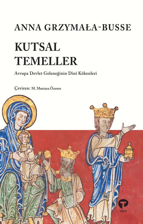 Kutsal Temeller & Avrupa Devlet Geleneğinin Dini Kökenleri