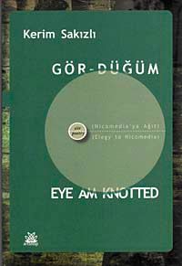 Gör-Düğüm / Eye Am Knotted