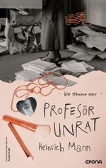 Profesör Unrat & Bir Tiranın Sonu