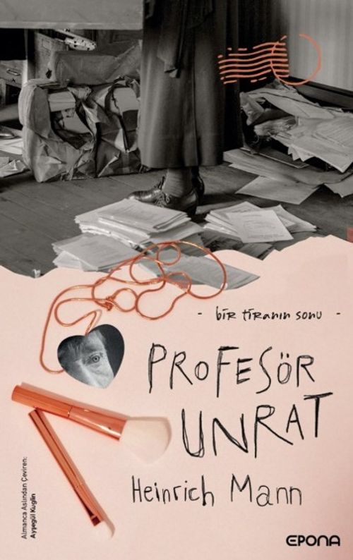 Profesör Unrat & Bir Tiranın Sonu