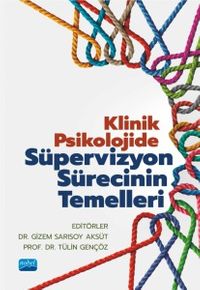 Klinik Psikolojide Süpervizyon Sürecinin Temelleri