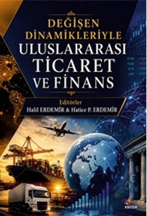 Değişen Dinamikleriyle Uluslararası Ticaret ve Finans