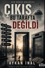 Çıkış Bu Tarafta Değildi