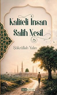 Kaliteli İnsan Salih Nesil