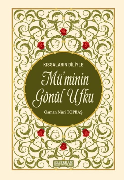 Kıssaların Diliyle Mü'minin Gönül Ufku