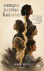 Zamana Yazılan Kadınlar