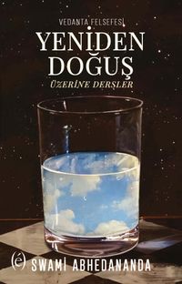 Vedanta Felsefesi Yeniden Doğuş Üzerine Dersler