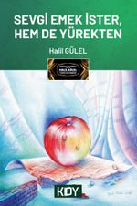 Sevgi Emek İster, Hem de Yürekten