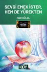 Sevgi Emek İster, Hem de Yürekten