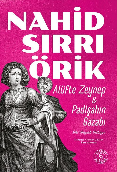 Alüfte Zeynep - Padişahın Gazabı & İki Büyük Hikaye