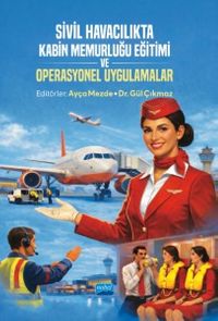Sivil Havacılıkta Kabin Memurluğu Eğitimi ve Operasyonel Uygulamalar