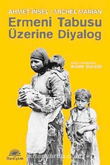 Ermeni Tabusu Üzerine Diyalog - Ahmet İnsel
