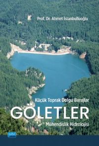 Küçük Toprak Dolgu Barajlar Göletler & Mühendislik Hidrolojisi