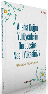 Allah'a Doğru Yürüyenlerin Derecesine Nasıl Yükseliriz?