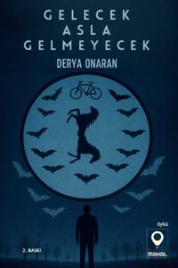 Gelecek Asla Gelmeyecek