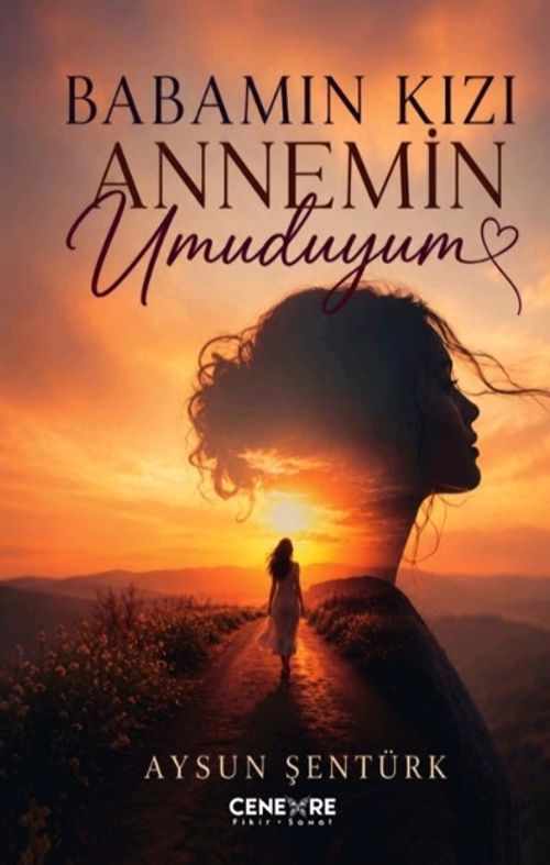 Babamın Kızı Annemin Umuduyum