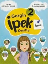 Gezgin İpek Keşifte-2 / İzmir & Etkileşimli Okuma Planı