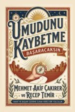 Umudunu Kaybetme Başaracaksın