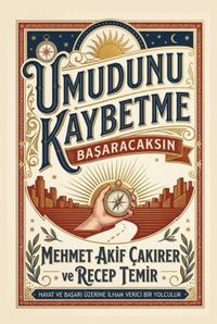 Umudunu Kaybetme Başaracaksın