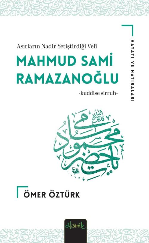 Mahmud Sami Ramazanoğlu (K.S) Hayatı ve Hatıraları