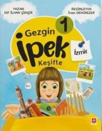 Gezgin İpek Keşifte-1 / İzmir & Etkileşimli Okuma Planı